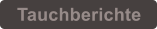 Tauchberichte