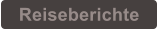 Reiseberichte
