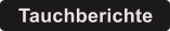 Tauchberichte